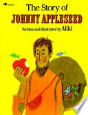 The story of Johnny Appleseed /