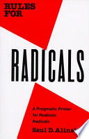 Rules for radicals : a practical primer for realistic radicals /