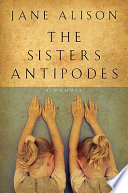 The sisters antipodes /