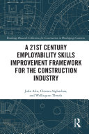 A 21st century employability skills improvement framework for the construction industry /