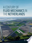 A Century of Fluid Mechanics in The Netherlands /
