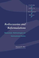 Rediscoveries and reformulations : humanistic methodologies for international studies /