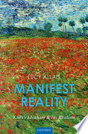 Manifest reality : Kant's idealism and his realism /