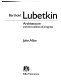 Berthold Lubetkin : architecture and the tradition of progress /