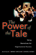 The power of the tale : using narratives for organisational success /