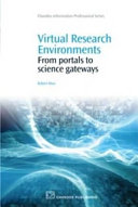Virtual research environments : from portals to science gateways /