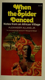 When the spider danced : notes from an African village /