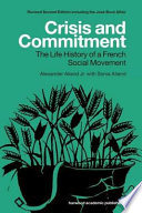 Crisis and commitment : the life history of a French social movement /