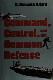 Command, control, and the common defense /