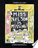 Miss Nelson is missing! /