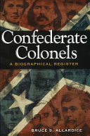 Confederate colonels : a biographical register /