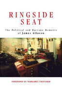 Ringside seat : the political and wartime memoirs of James Allason /