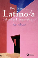 Key terms in Latino/a cultural and literary studies /