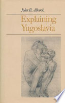 Explaining Yugoslavia /