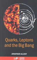Quarks, leptons and the big bang /