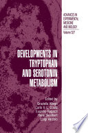 Developments in Tryptophan and Serotonin Metabolism /