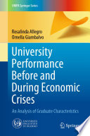 University Performance Before and During Economic Crises  : An Analysis of Graduate Characteristics /