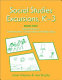 Social studies excursions, K-3 /