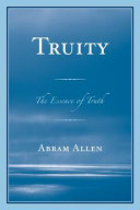 Truity : the essence of truth /