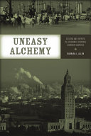 Uneasy alchemy : citizens and experts in Louisiana's chemical corridor disputes /