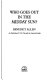 Who goes out in the midday sun? : an Englishman's trek through the Amazon jungle /