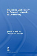 Practicing oral history to connect university to community /