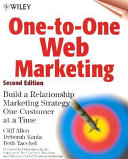 One-to-one web marketing : build a relationship marketing strategy one customer at a time /