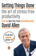 Getting things done : the art of stress-free productivity /