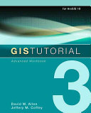 GIS tutorial 3 : advanced workbook /