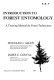 Introduction to forest entomology : a training manual for forest technicians /