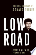 Low road : the life and legacy of Donald Goines /