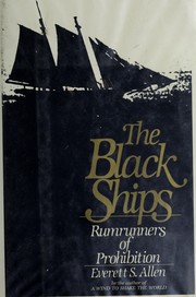 The black ships : rumrunners of prohibition /