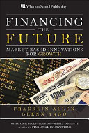 Financing the future : market-based innovations for growth /