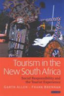 Tourism in the new South Africa : social responsibility and the tourist experience /