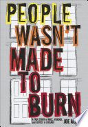 People wasn't made to burn : a true story of race, murder, and justice in Chicago /