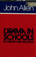 Drama in schools : its theory and practice /