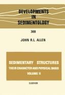Sedimentary structures, their character and physical basis /