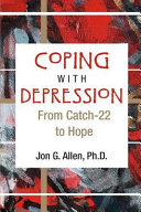 Coping with depression : from catch-22 to hope /