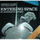 Entering space : an astronaut's odyssey /