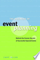 The business of event planning : behind-the-scenes secrets of successful special events /