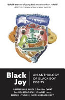 Black joy : an anthology of black boy poems /