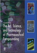 The art, science, and technology of pharmaceutical compounding /