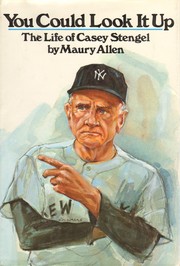 You could look it up : the life of Casey Stengel /