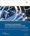 Network maintenance and troubleshooting guide : field-tested solutions for everyday problems /