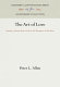 The art of love : amatory fiction from Ovid to the Romance of the Rose /