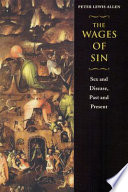 The wages of sin : sex and disease, past and present /