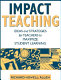 Impact teaching : ideas and strategies for teachers to maximize student learning /