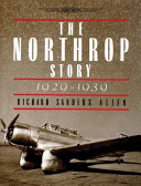 The Northrop story, 1929-1939 /
