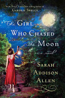 The girl who chased the moon : a novel /
