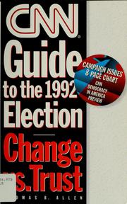 CNN guide to the 1992 election : change vs. trust /